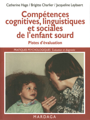 cover image of Compétences cognitives, linguistiques et sociales de l'enfant sourd